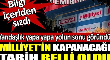 Milliyet'in kapanacağı tarih belli oldu. Yandaşlık yapa yapa yolun sonu göründü