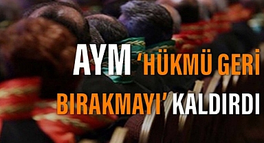 Son Dakika: Anayasa Mahkemesi hükmün açıklanmasının geri bırakılmasını iptal etti