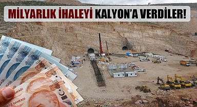 Milyarlık ihaleyi Kalyon’a verdiler!