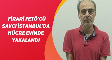 Firari savcı İstanbul'da yakalandı