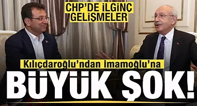 CHP'de ilginç gelişmeler! Kılıçdaroğlu'ndan İmamoğlu'na büyük şok! Parti allak bullak oldu