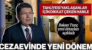 Cezaevlerinde Yeni Dönem! Bakan Tunç Detayları Açıkladı, Tahliyesi Yaklaşanlar İçin Dikkat Çekici Hamle
