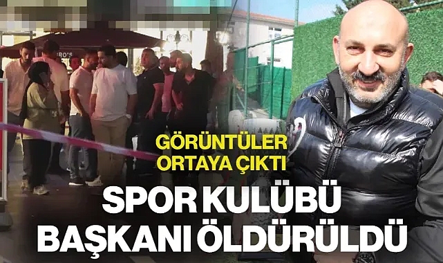Kafede Otururken Silahlı Saldırıya Uğradı! O Spor Kulübünün Başkanı Öldürüldü