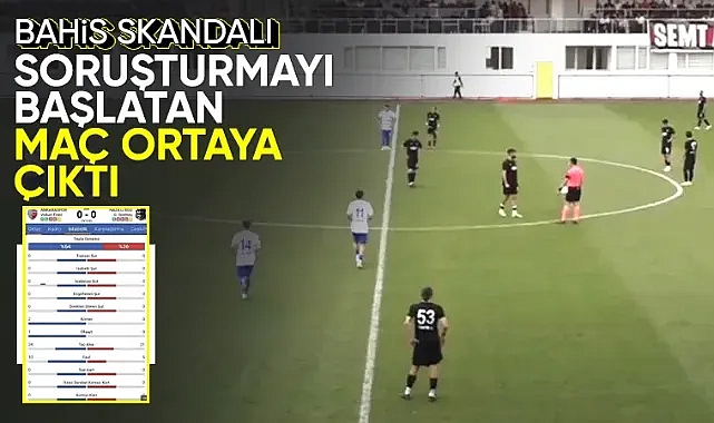 Türk futbolunda bahis skandalını ortaya çıkaran maç