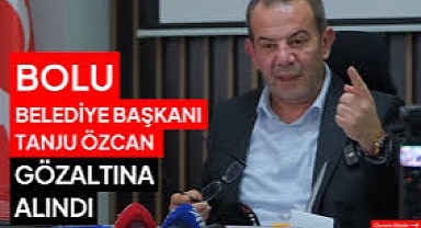Bolu Belediyesi'ne rüşvet soruşturması: Başkan Tanju Özcan ve 13 kişi gözaltında