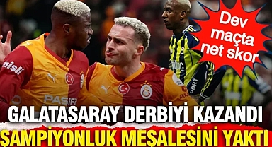 Galatasaray derbide Fenerbahçe’yi net skorla yendi: Şampiyonluk meşalesini yaktı