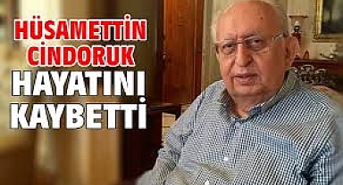 Hüsamettin Cindoruk hayatını kaybetti