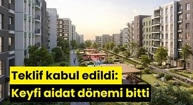 Keyfi aidat dönemi bitti ..Teklif kabul edildi