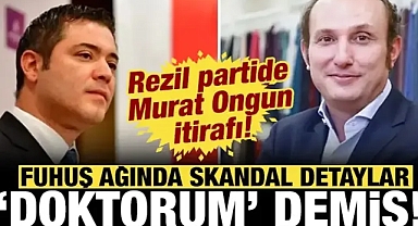 Fuhuş ağında skandal detaylar: Murat Ongun kendini doktor olarak tanıtmış!