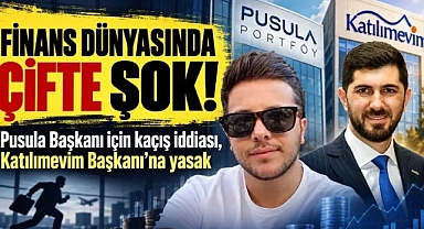 Finans dünyasında çifte şok! Pusula Başkanı için kaçış iddiası, Katılımevim Başkanı’na yasak