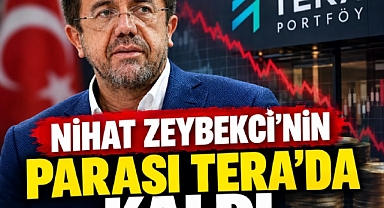 Nihat Zeybekci'nin parası Tera'da kalmış