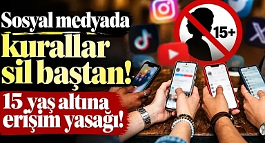 Sosyal medyada kurallar sil baştan! 15 yaş altına erişim yasağı